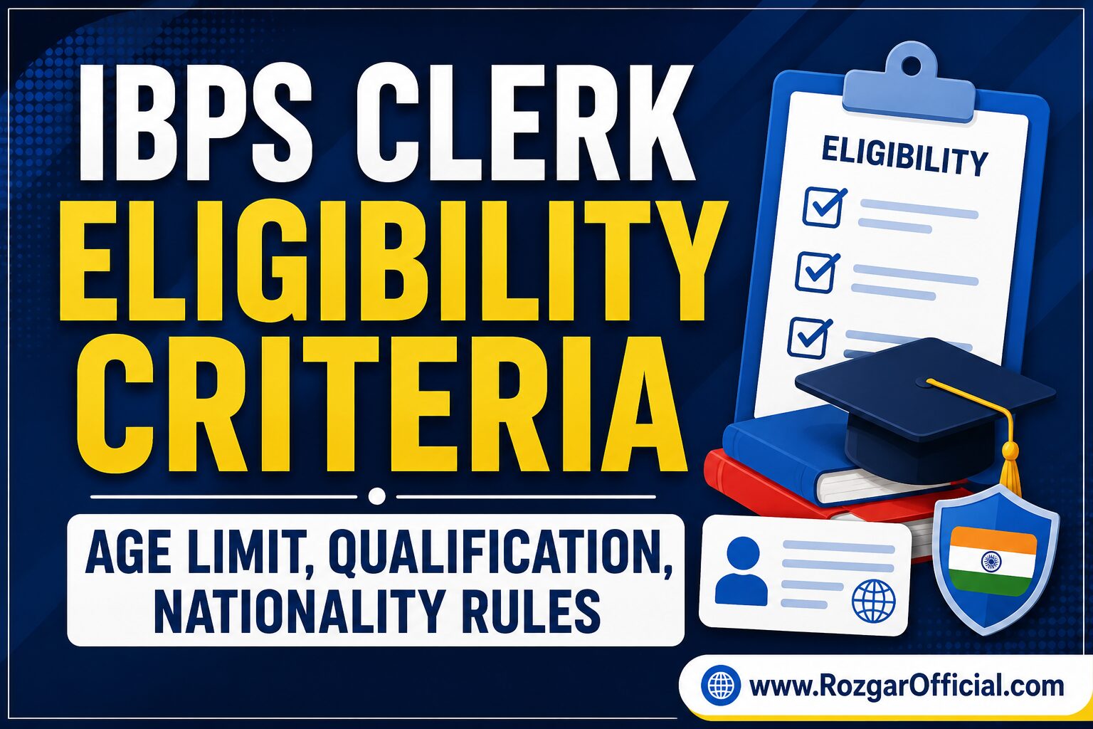 ibps clerk eligibility criteria, RozgarOfficial.com
