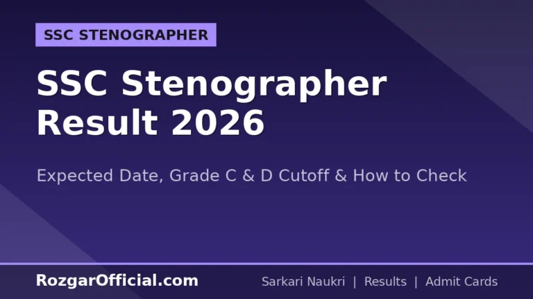 SSC Stenographer Result 2026 – Expected Date, Grade C & D Cutoff & How to Check @ ssc.gov.in