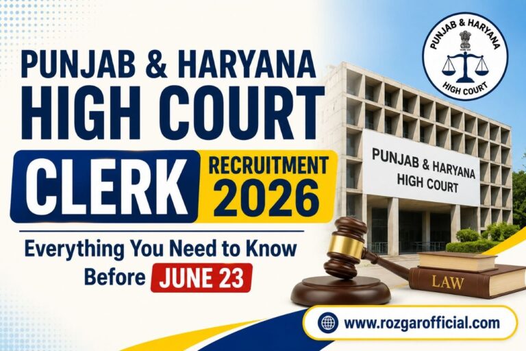 Punjab & Haryana High Court Clerk Recruitment 2026 — Everything You Need to Know Before June 23, sarkariresult.com, rozgarofficial.com, Punjab Haryana High Court Clerk Recruitment 2026 ,555C Clerk Vacancy 2026 ,Haryana Court Clerk Apply Online 2026